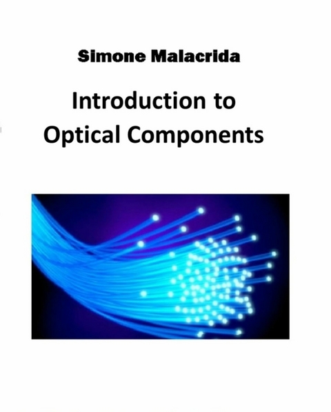 Introduction to Optical Components - Simone Malacrida