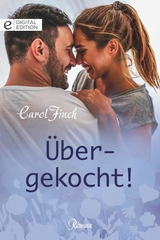 &Uuml;bergekocht! - Carol Finch