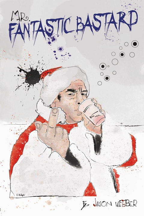 Mr. Fantastic Bastard -  Jason Webber