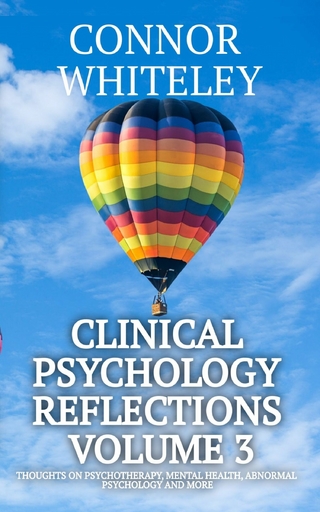 Clinical Psychology Reflections Volume 3