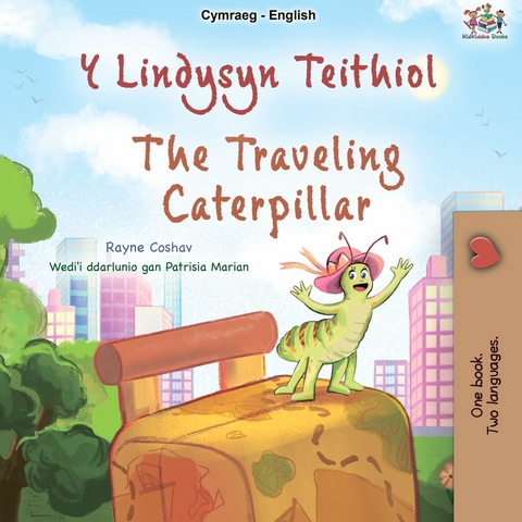 Y Lindysyn Teithiol The Travelling Caterpillar -  Rayne Coshav