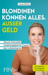 Blondinen k&ouml;nnen alles. Au&szlig;er Geld -  Laura Schick