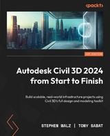 Autodesk Civil 3D 2024 from Start to Finish -  Tony Sabat,  Stephen Walz