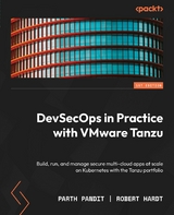 DevSecOps in Practice with VMware Tanzu -  Pandit Parth Pandit,  Hardt Robert Hardt