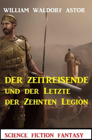 Der Zeitreisende und der Letzte der Zehnten Legion: Science Fiction Fantasy: Professor Vaini 4