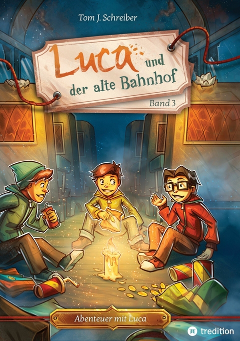 Luca und der alte Bahnhof -  Tom J. Schreiber