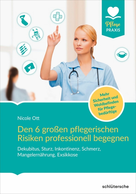 Den 6 gro&szlig;en pflegerischen Risiken professionell begegnen - Nicole Ott