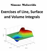 Exercises of Line, Surface and Volume Integrals - Simone Malacrida