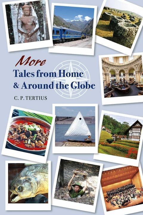 More Tales from Home & Around the Globe -  C. P. Tertius