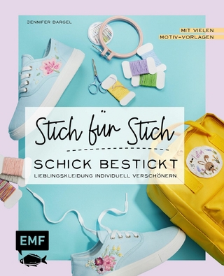 Stich für Stich – Schick bestickt