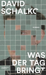 Was der Tag bringt - David Schalko