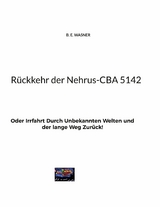 R&uuml;ckkehr der Nehrus-CBA 5142 - B. E. Wasner