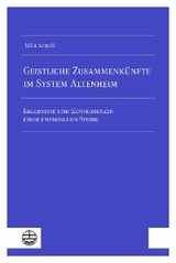 Geistliche Zusammenk&uuml;nfte im System Altenheim - Julia Arnold