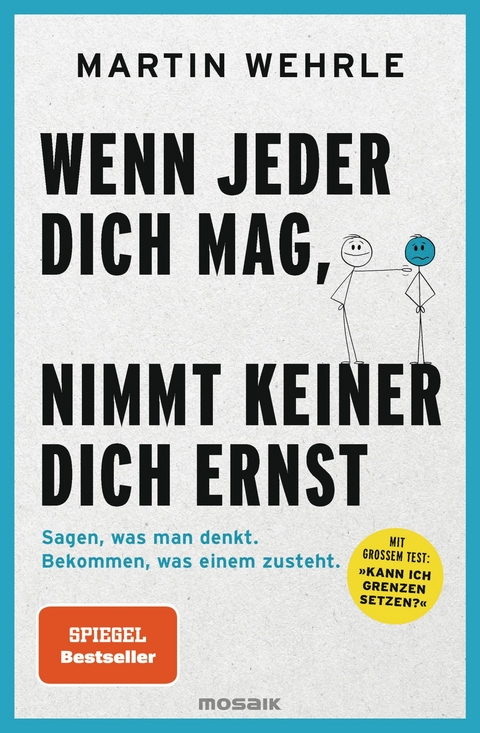 Wenn jeder dich mag, nimmt keiner dich ernst - Martin Wehrle