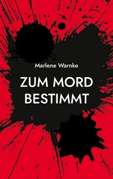 Zum Mord bestimmt -  Marlene Warnke