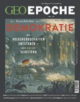 GEO Epoche 110/2021 - Die Geschichte der Demokratie - GEO EPOCHE Redaktion
