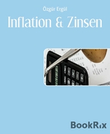 Inflation & Zinsen - &Ouml;zg&uuml;r Erg&uuml;l
