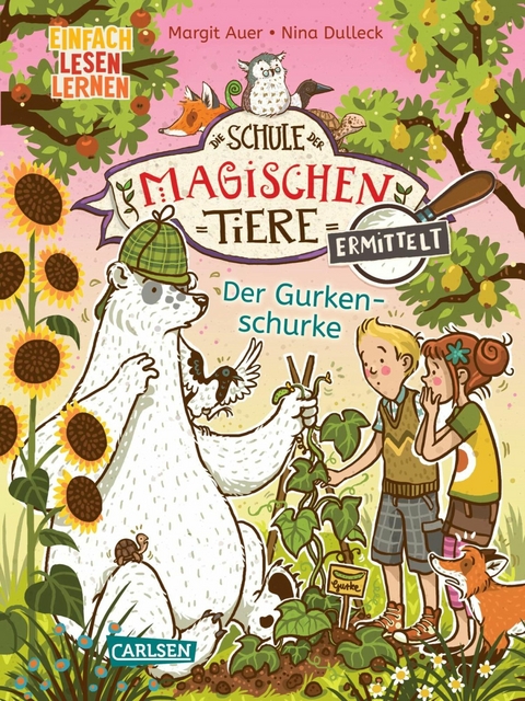 Die Schule der magischen Tiere ermittelt 5: Der Gurkenschurke - Margit Auer