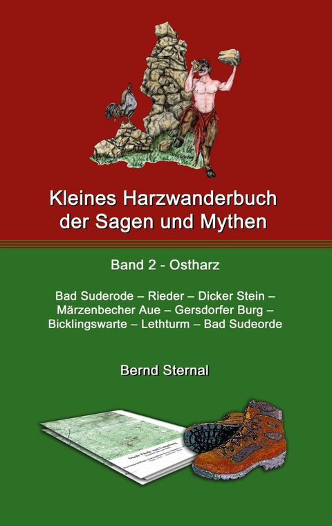 Kleines Harzwanderbuch der Sagen und Mythen 2 - Bernd Sternal