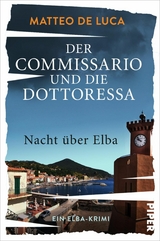 Der Commissario und die Dottoressa &ndash; Nacht &uuml;ber Elba - Matteo De Luca