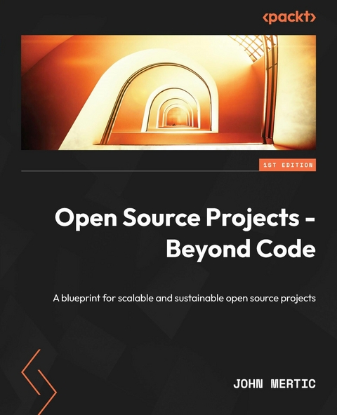 Open Source Projects - Beyond Code -  John Mertic