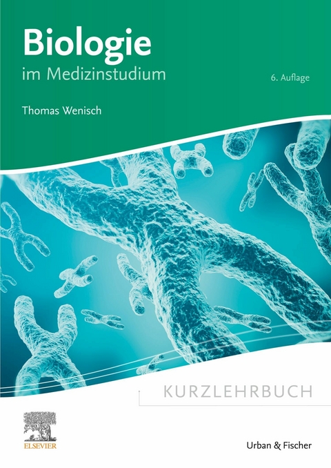 Kurzlehrbuch Biologie -  Thomas Wenisch