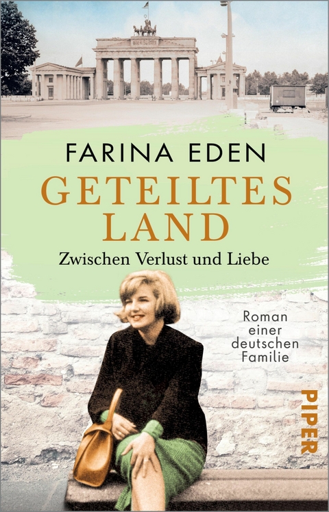 Geteiltes Land &ndash; Zwischen Verlust und Liebe - Farina Eden
