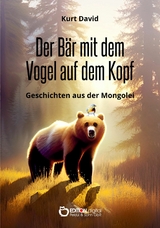 Der B&auml;r mit dem Vogel auf dem Kopf - Kurt David