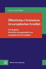 &Ouml;ffentliches Christentum im europ&auml;ischen Ernstfall - Lukas David Meyer