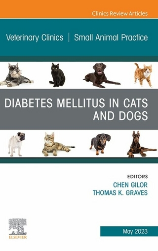 Diabetes Mellitus in Cats and Dogs, An Issue of Veterinary Clinics of North America: Small Animal Practice, E-Book