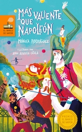 M&aacute;s valiente que Napole&oacute;n - M&oacute;nica Rodr&iacute;guez Su&aacute;rez