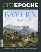 GEO Epoche 92/2018 - Bayern - GEO EPOCHE Redaktion
