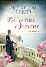 Der perfekte Sommer - Christiane Lind