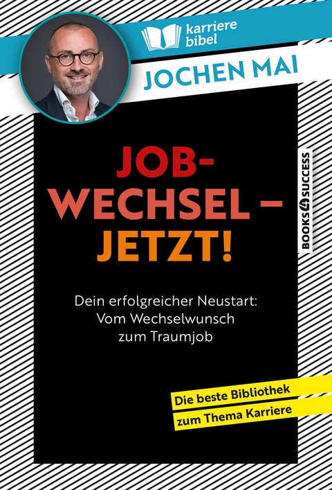 Jobwechsel &ndash; Jetzt! - Jochen Mai