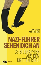 Nazi-F&uuml;hrer sehen dich an - Walter Mehring