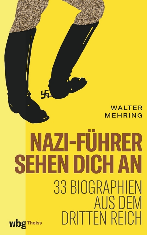Nazi-F&uuml;hrer sehen dich an - Walter Mehring
