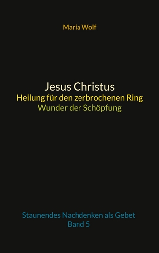 Jesus Christus - Heilung für den zerbrochenen Ring - Wunder der Schöpfung
