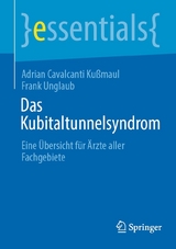 Das Kubitaltunnelsyndrom - Adrian Cavalcanti Ku&szlig;maul, Frank Unglaub