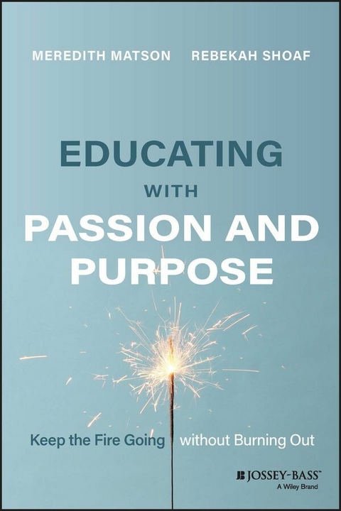 Educating with Passion and Purpose - Meredith Matson, Rebekah Shoaf
