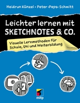 Leichter lernen mit Sketchnotes & Co. - Heidrun K&uuml;nzel, Peter Schmitt