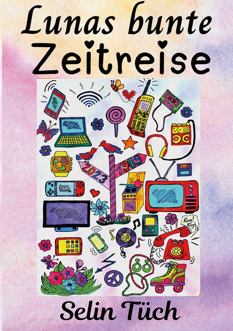 Lunas bunte Zeitreise -  Selin T&uuml;ch