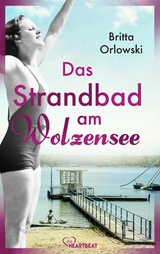 Das Strandbad am Wolzensee - Britta Orlowski
