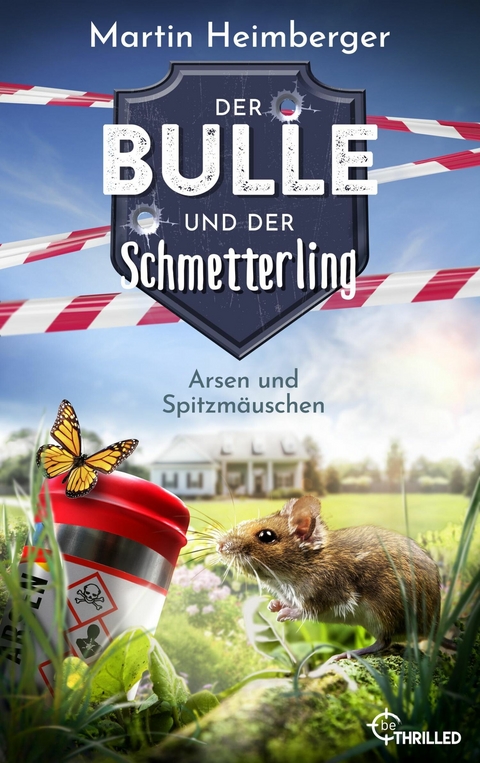 Der Bulle und der Schmetterling - Arsen und Spitzm&auml;uschen - Martin Heimberger