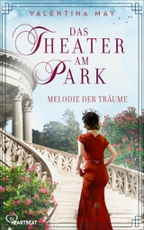 Das Theater am Park - Melodie der Tr&auml;ume - Valentina May