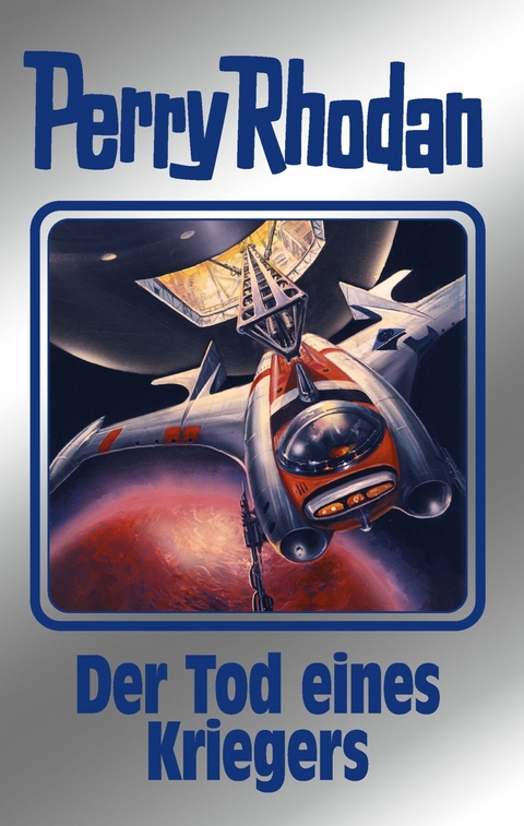 Perry Rhodan 162: Der Tod eines Kriegers (Silberband) - H. G. Francis, H. G. Ewers, Kurt Mahr, Arndt Ellmer, Marianne Sydow