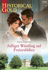 Adliger W&uuml;stling auf Freiersf&uuml;&szlig;en - Eva Leigh