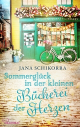 Sommergl&uuml;ck in der kleinen B&uuml;cherei der Herzen - Jana Schikorra