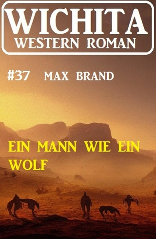 Ein Mann wie wie Wolf: Wichita Western Roman 37