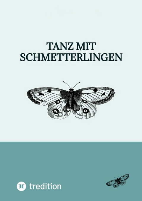 Tanz mit Schmetterlingen -  Leandra Schmidt
