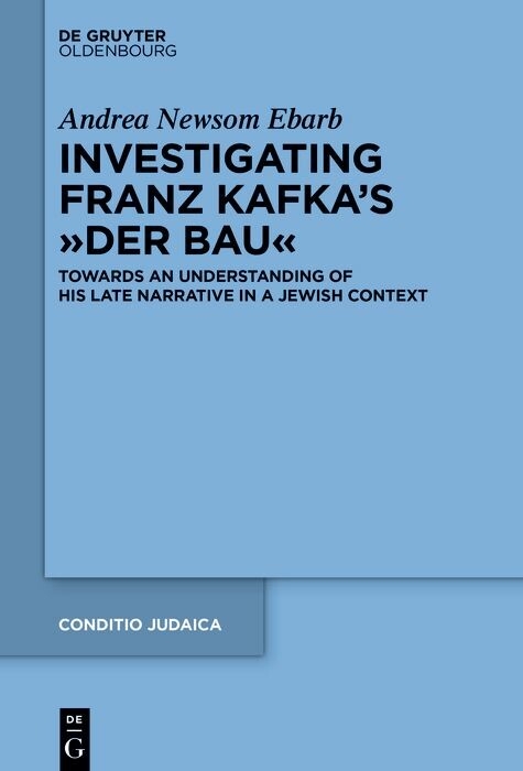 Investigating Franz Kafka's “Der Bau” - Andrea Ebarb